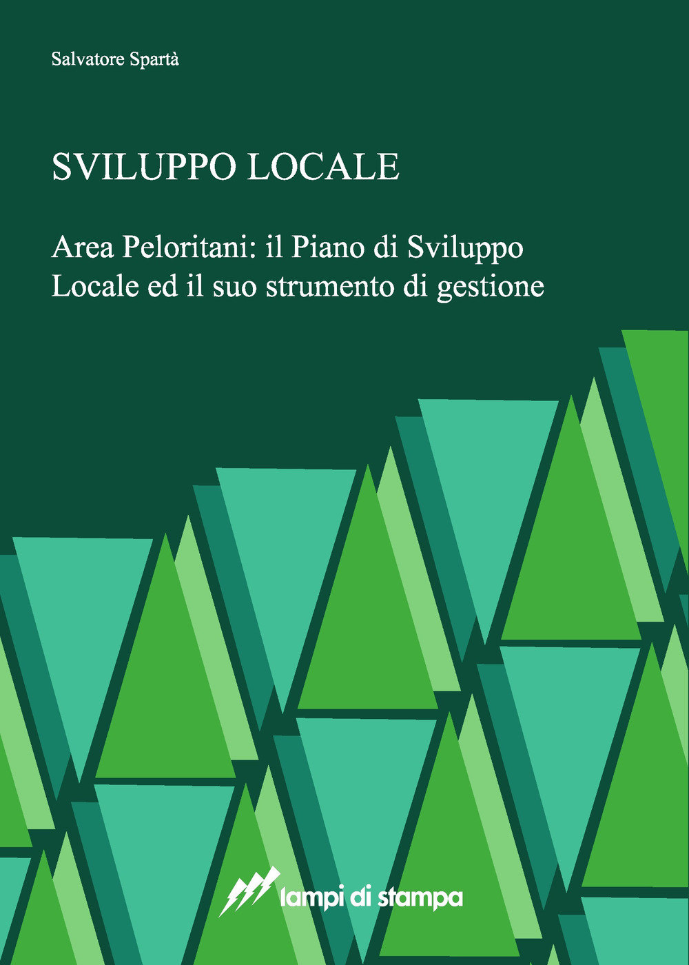 Image of Sviluppo locale. Area Peloritani: il piano di sviluppo locale ed il suo strumento di gestione