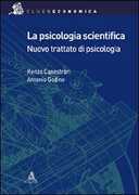 Libro La psicologia scientifica. Nuovo trattato di psicologia generale Renzo Canestrari Antonio Godino