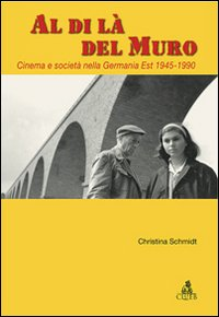 Image of Al di là del Muro. Cinema e società della Germania Est 1945-1990