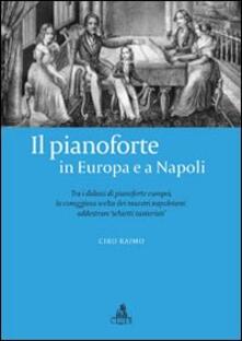 Il pianoforte in Europa e a Napoli. Tra i didatti di pianoforte europei. La coraggiosa scelta dei maestri napoletani.pdf