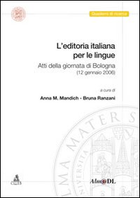 Image of L' editoria italiana per le lingue. Atti della Giornata (Bologna, 12 gennaio 2006)