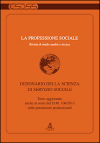 Image of La professione sociale (2013). Vol. 1: Dizionario della scienza di servizio sociale.