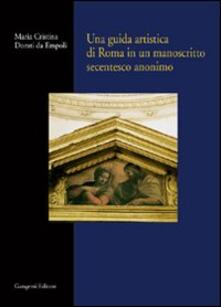 Una guida artistica di Roma in un manoscritto secentesco anonimo.pdf