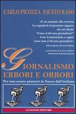Libro Giornalismo. Errori e orrori. Per non essere piantati in Nasso dall'italiano Carlo Picozza Fausto Raso