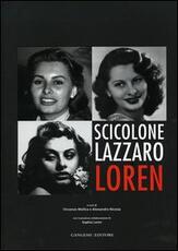 Libro Scicolone Lazzaro Loren. Catalogo della Mostra (Roma, 6 aprile-7 maggio 2006)
