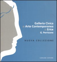 Image of Galleria Civica di Arte contemporanea di Erice G. Perricone. Nuova collezione. Ediz. italiana e inglese