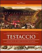 Libro Testaccio. Dove batte più forte «er core» dei romani