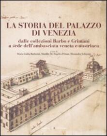 La storia del Palazzo di Venezia dalle collezioni Barbo e Grimani a sede dellambasciata veneta e austriaca. Vol. 1.pdf