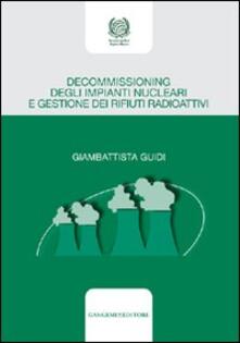Decommissioning degli impianti nucleari e gestione dei rifiuti radioattivi.pdf