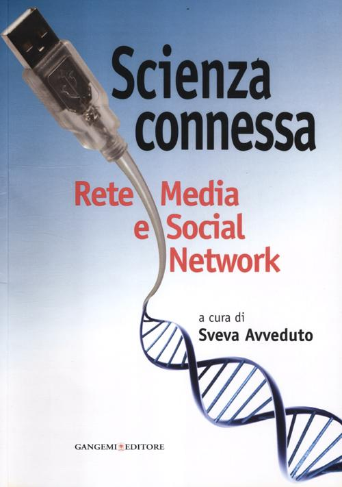 Image of Scienza connessa. Rete media e social network