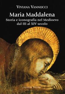 Maria Maddalena. Storia e iconografia nel Medioevo dal III al XIV secolo.pdf