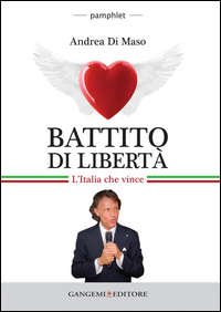 Battito di libertà. L'Italia che vince Scarica PDF EPUB
