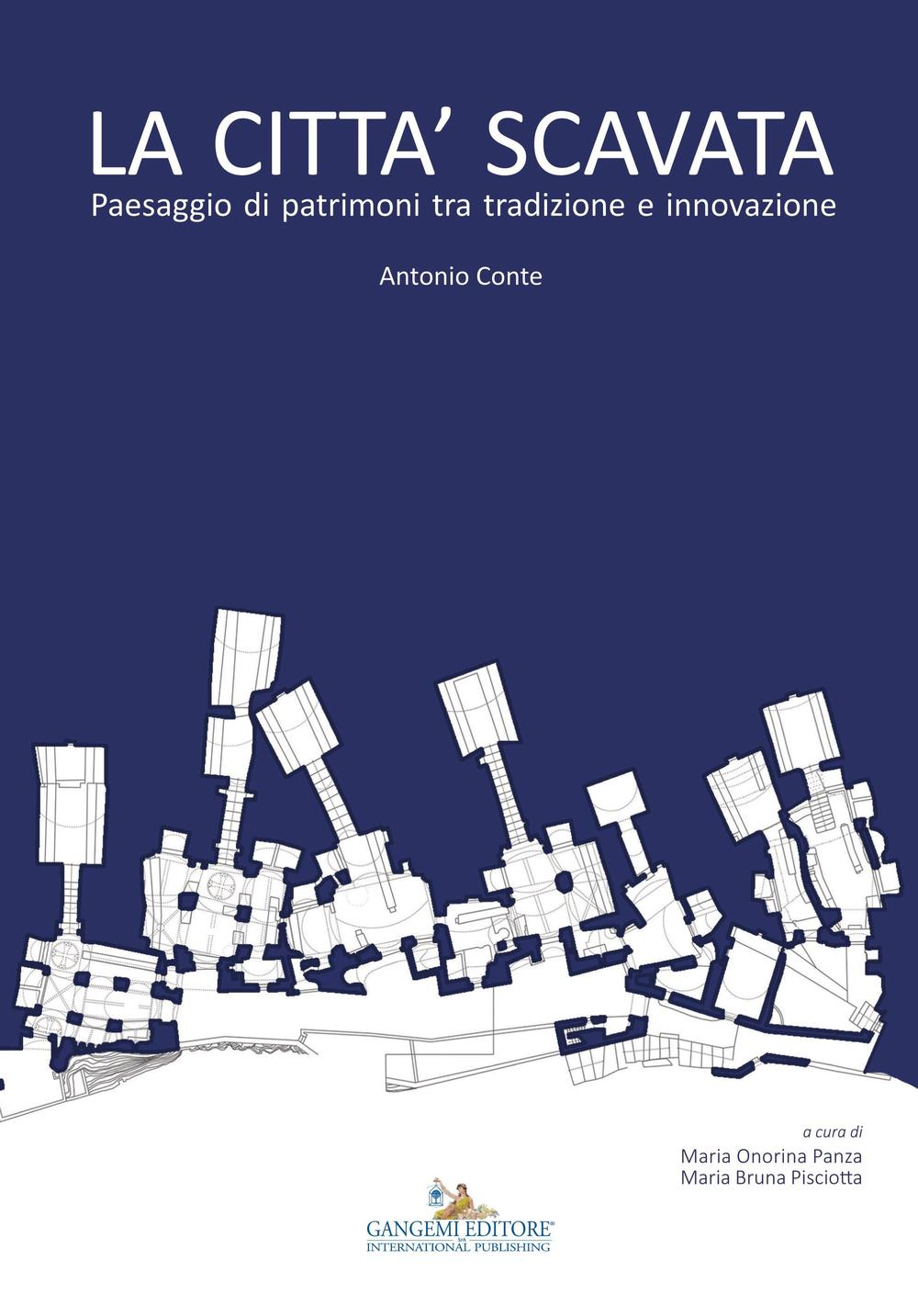 La città scavata. Paesaggio di patrimoni tra tradizione e innovazione Scarica PDF EPUB
