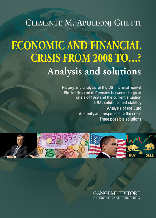 Economic and financial crisis from 2008 to...? Analysis and solutions Scarica PDF EPUB
