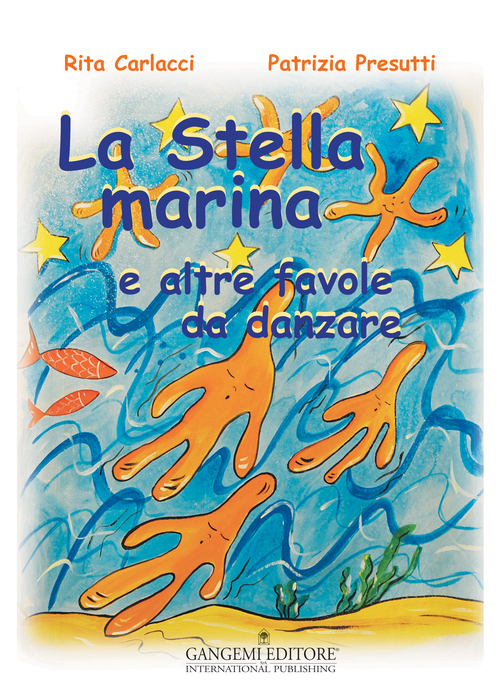 La stella marina e altre favole da danzare