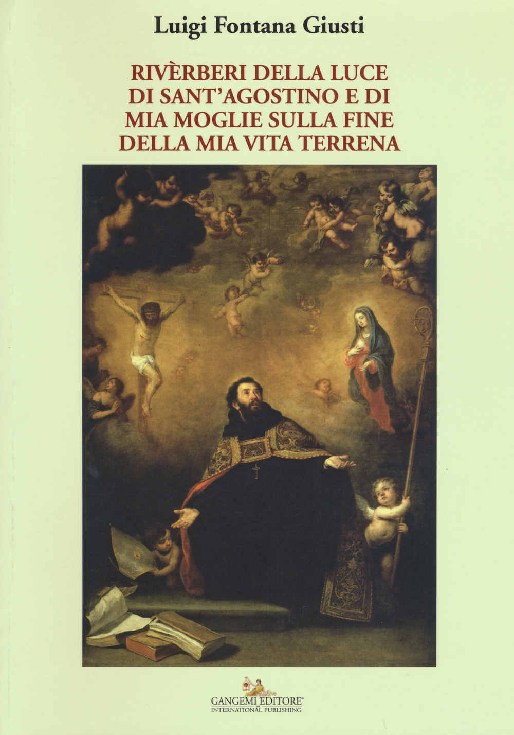 Riverberi della luce di sant'Agostino e di mia moglie sulla fine della mia vita terrena Scarica PDF EPUB
