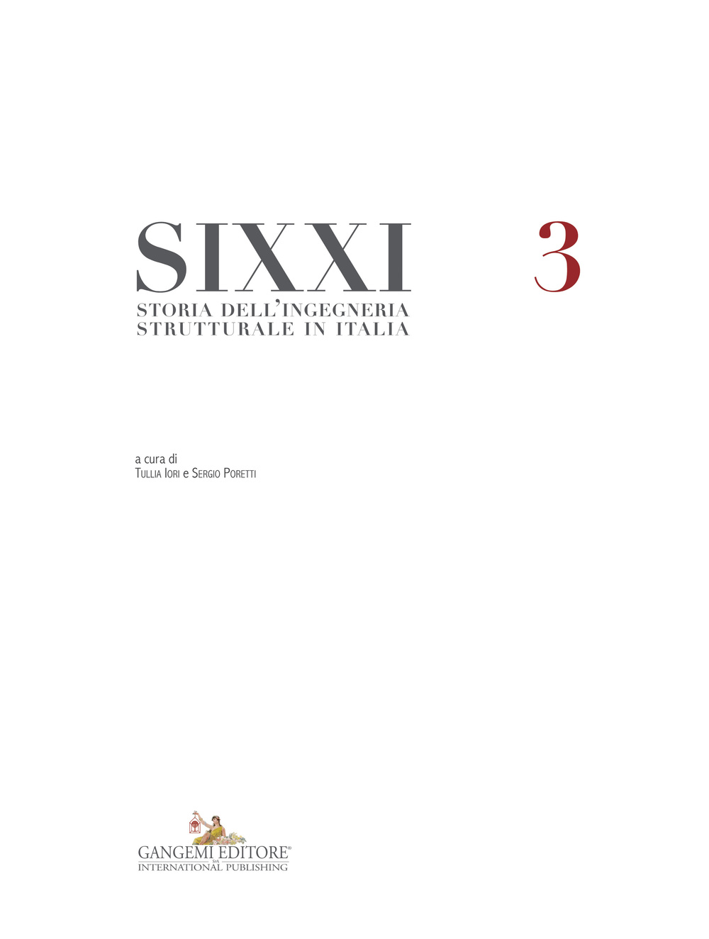 Image of SIXXI. Storia dell'ingegneria strutturale in Italia. Vol. 3