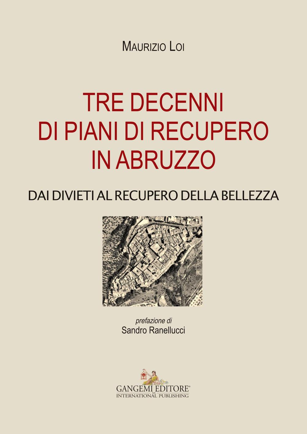 Tre decenni di piani di recupero in Abruzzo. Dai divieti al recupero della bellezza Scarica PDF EPUB
