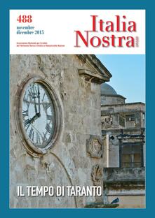 Italia nostra (2015). Vol. 488: tempo di Taranto, Il..pdf