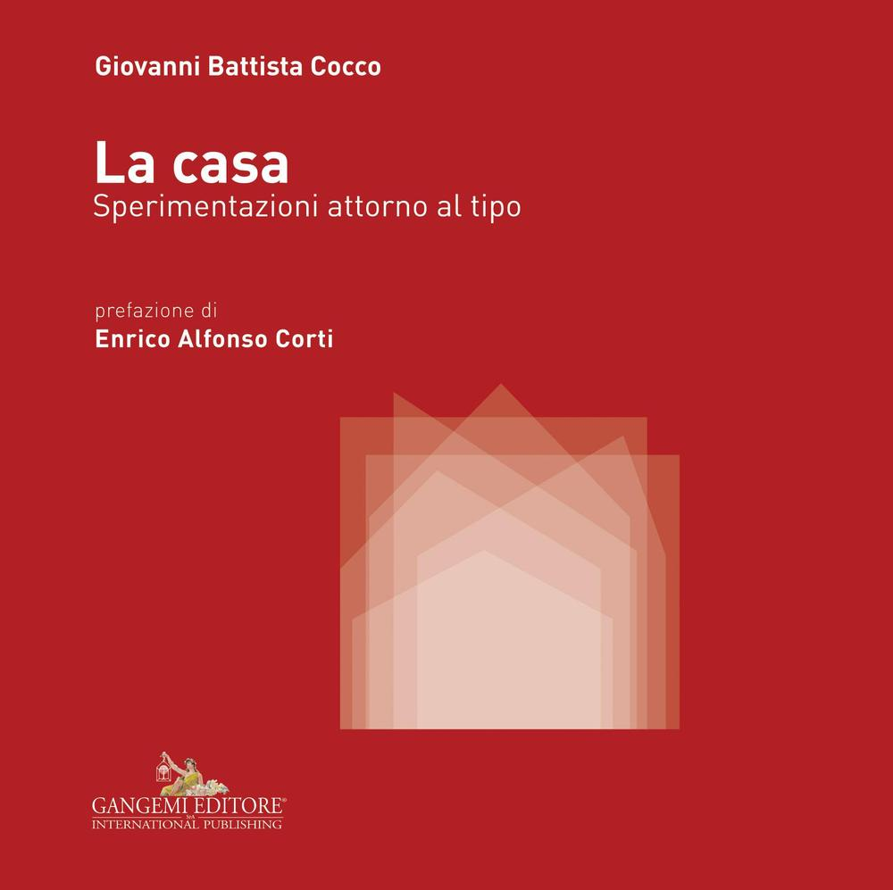 La casa. Sperimentazioni attorno al tipo Scarica PDF EPUB
