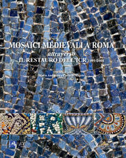 Libro Mosaici medievali a Roma attraverso il restauro dell'ICR 1991-2004