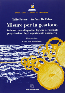 Misure per la gestione. Assicurazione di qualità, logiche decisionali, progettazione degli esperimenti Scarica PDF EPUB
