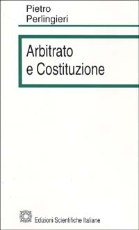 Arbitrato e costituzione Scarica PDF EPUB
