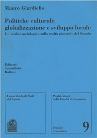 Politiche culturali: globalizzazione e sviluppo locale. Un'analisi sociologica sulla realtà giovanile del Sannio