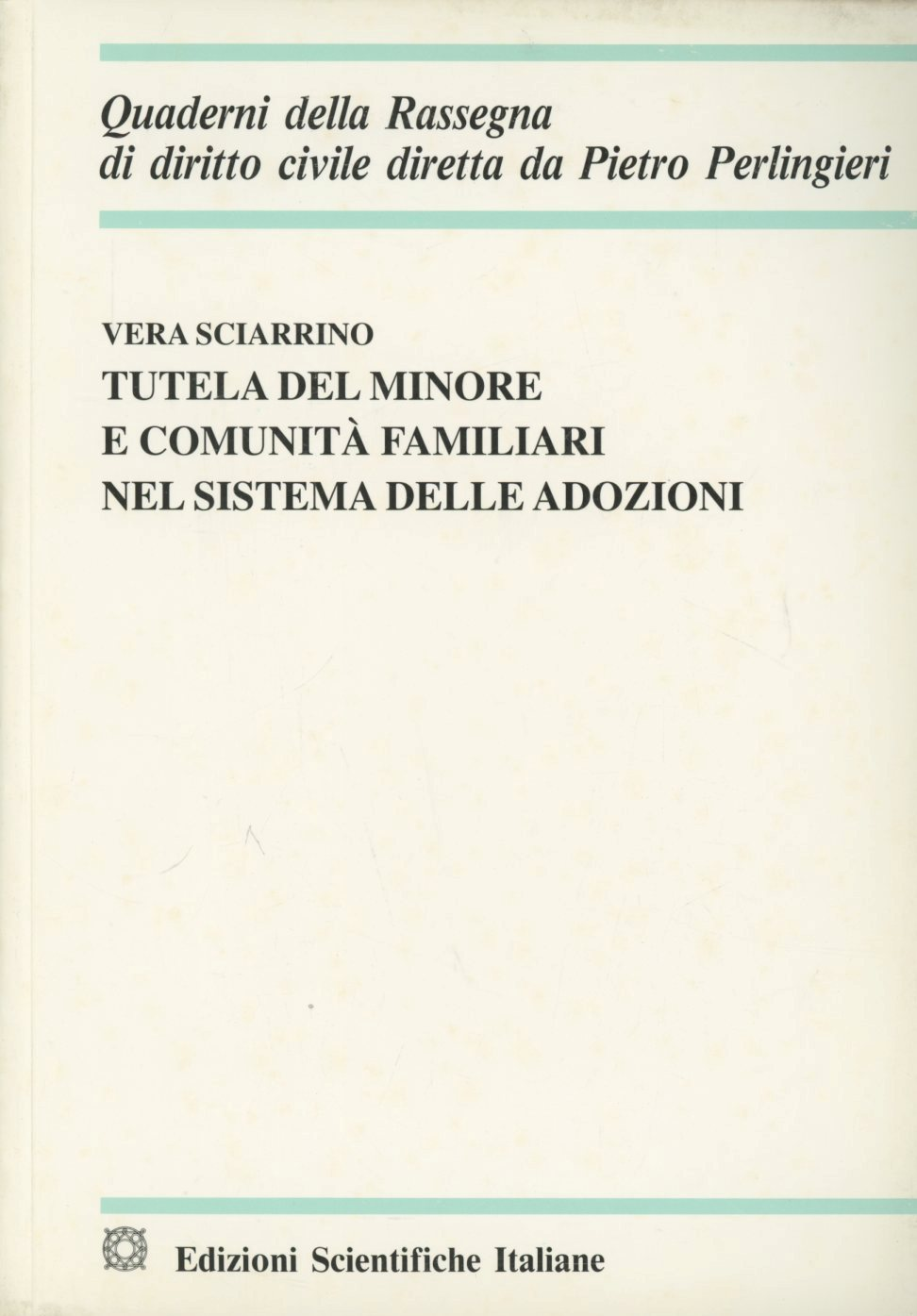 Tutela del minore e comunità familiari nel sistema delle adozioni Scarica PDF EPUB
