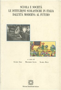 Scuola e società. Le istituzioni scolastiche in Italia dall'età moderna al futuro Scarica PDF EPUB
