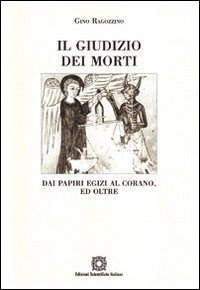 Il giudizio dei morti. Dai papiri egizi al Corano