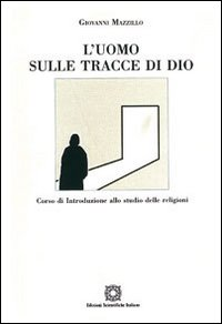 L' uomo sulle tracce di Dio. Corso di introduzione allo studio delle religioni Scarica PDF EPUB
