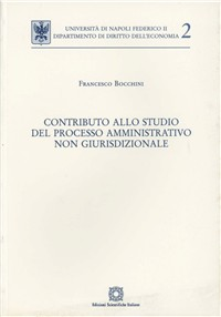 Contributo allo studio del processo amministrativo non giurisdizionale Scarica PDF EPUB
