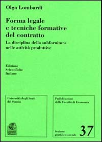 Forma legale e tecniche formative del contratto. La disciplina della subfornitura nelle attività produttive Scarica PDF EPUB
