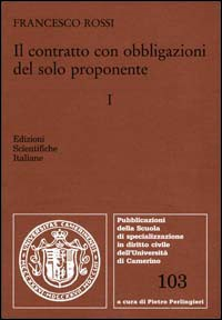 Il contratto con obbligazioni del solo proponente. Vol. 1 Scarica PDF EPUB
