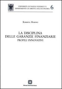 La disciplina delle garanzie finanziarie. Profili innovativi Scarica PDF EPUB
