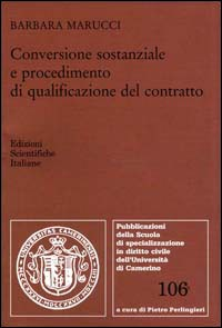 Conservazione sostanziale e procedimento di qualificazione el contratto