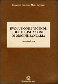 Evoluzioni e vicende delle fondazioni di origine bancaria Scarica PDF EPUB
