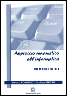 Approccio umanistico allinformatica. Un mondo di bit.pdf