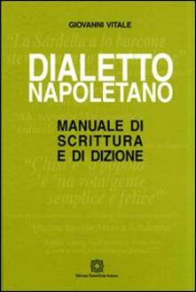 Dialetto napoletano. Manuale di scrittura e di dizione - Giovanni ...