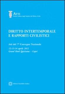 Diritto intertemporale e rapporti civilistici. Atti del 7° Convegno nazionale.pdf