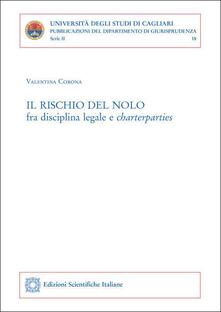 Il rischio del nolo fra disciplina legale e charterparties.pdf