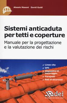 Sistemi anticaduta per tetti e coperture. Manuale per la progettazione e la valutazione dei rischi.pdf