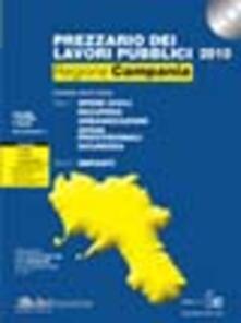 Prezzario dei lavori pubblici 2010. Regione Campania. Con CD-ROM.pdf