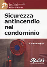 Libro Sicurezza antincendio nel condominio. Le nuove regole Juan Pedro Grammaldo Alessio Lotito Francesco Mazziotti