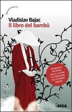 Libro Il libro del bambù Vladislav Bajac