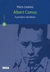 Libro Albert Camus. Il pensiero meridiano Piero Castoro