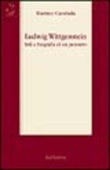 Ludwig Wittgenstein. Stili e biografia di un pensiero.pdf