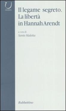 Il legame segreto. La libertà in Hannah Arendt.pdf
