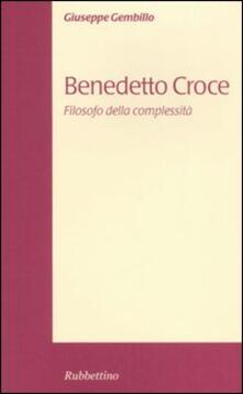 Benedetto Croce. Filosofo della complessità.pdf